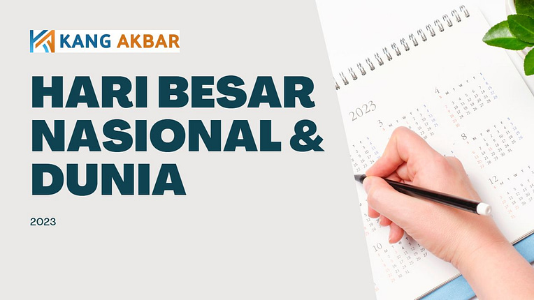 DAFTAR HARI – HARI BESAR NASIONAL DAN INTERNASIONAL - Kang Akbar Network